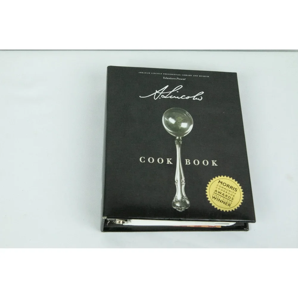 Abraham Lincoln Presidential Library Museum Cookbook Epic Portions 2008 Binder